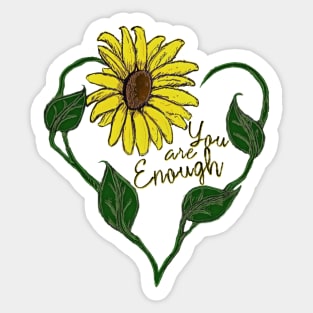 Sunflower: You are Enough Sticker